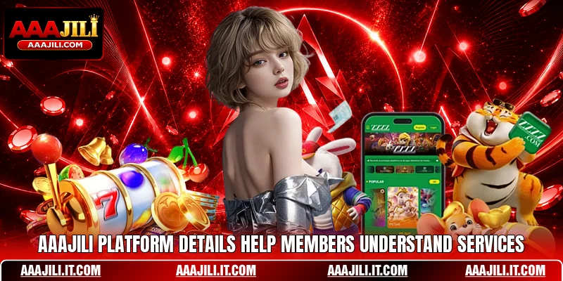 AAAJILI platform details help members understand services