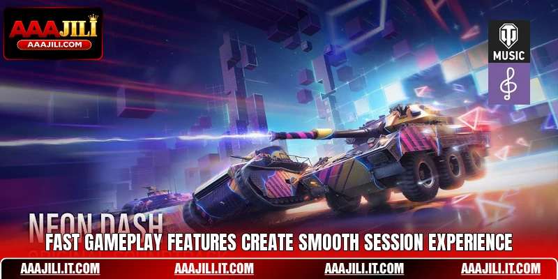 Fast gameplay features create smooth session experience