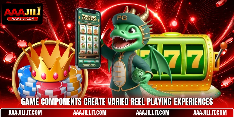 Game components create varied reel playing experiences