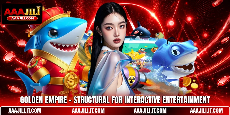 Golden Empire - Structural For Interactive Entertainment