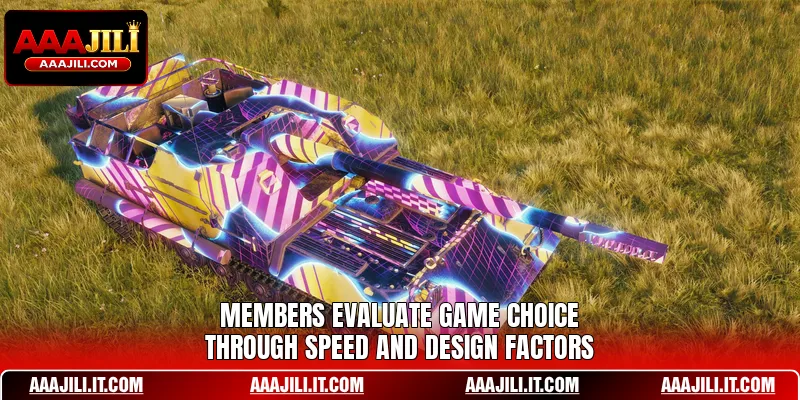 Members evaluate game choice through speed and design factors