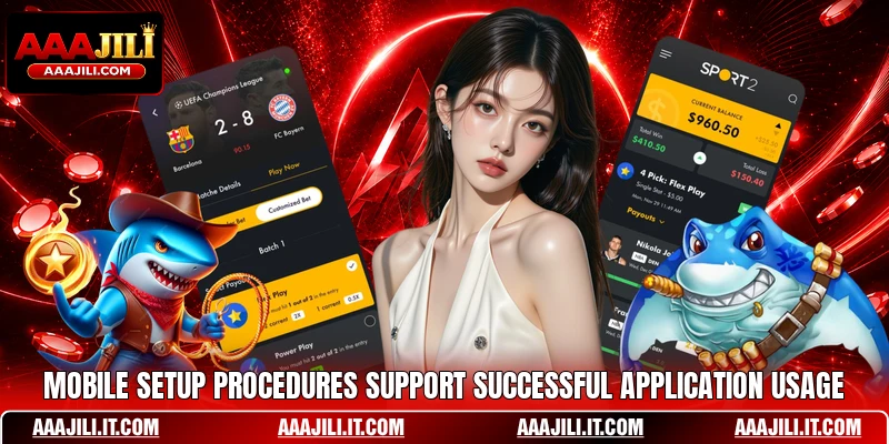 Mobile setup procedures support successful application usage