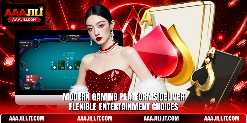 Modern gaming platforms deliver flexible entertainment choices