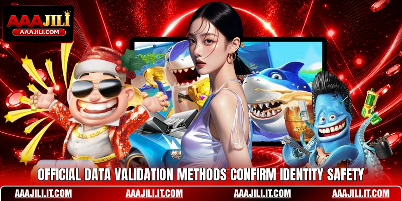 Official data validation methods confirm identity safety
