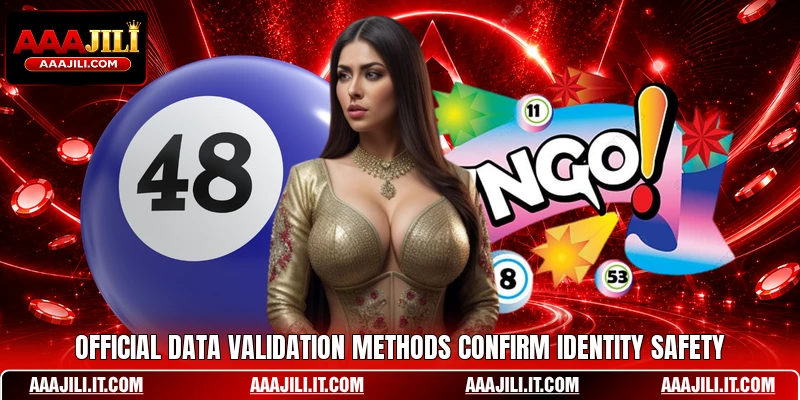 Official data validation methods confirm identity safety