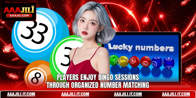 Players enjoy bingo sessions through organized number matching