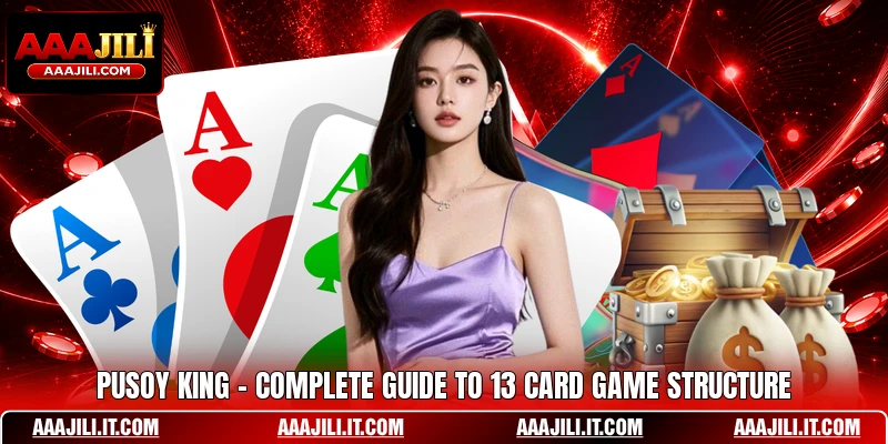 Pusoy King - Complete Guide To 13 Card Game Structure