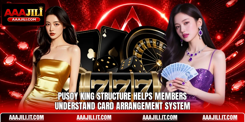 Pusoy King structure helps members understand card arrangement system