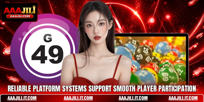 Reliable platform systems support smooth player participation