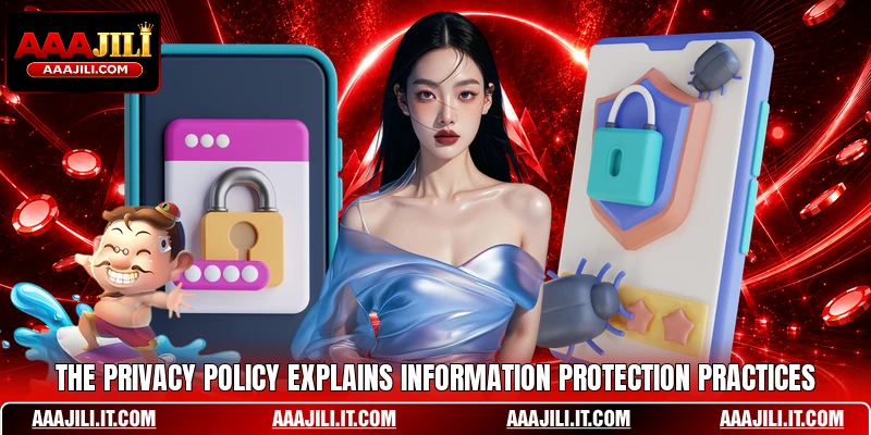 The privacy policy explains information protection practices