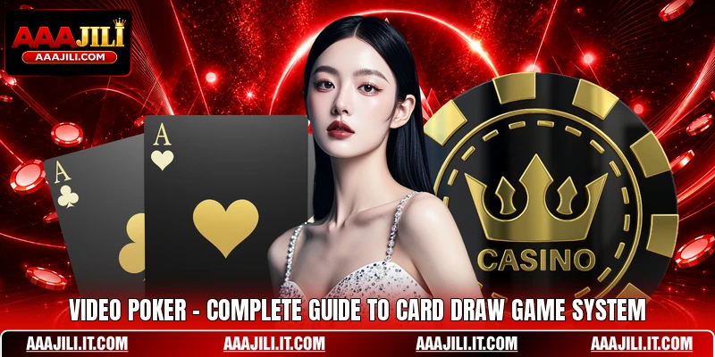 Video Poker - Complete Guide To Card Draw Game System